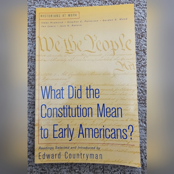 What did the constitution mean to early Americans? Book by Edward Countryman - Picture 1 of 2